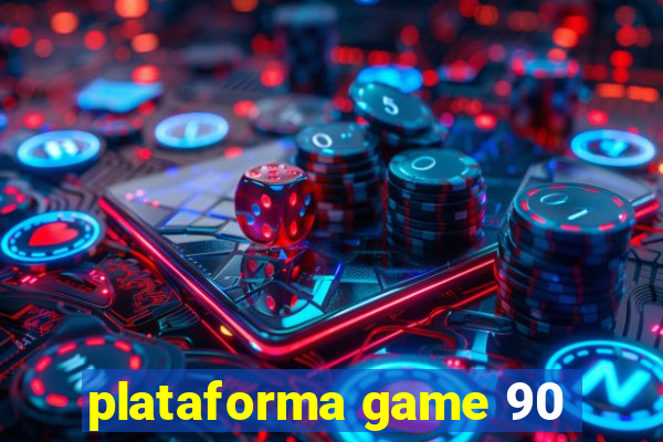 plataforma game 90